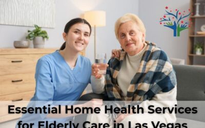 Essential Home Health Services for Elderly Care in Las Vegas