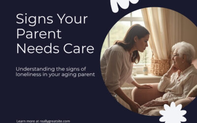 8 Signs Your Aging Parent Needs Companionship Care in Las Vegas