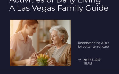 What Are Activities of Daily Living (ADLs)? A Las Vegas Family Guide